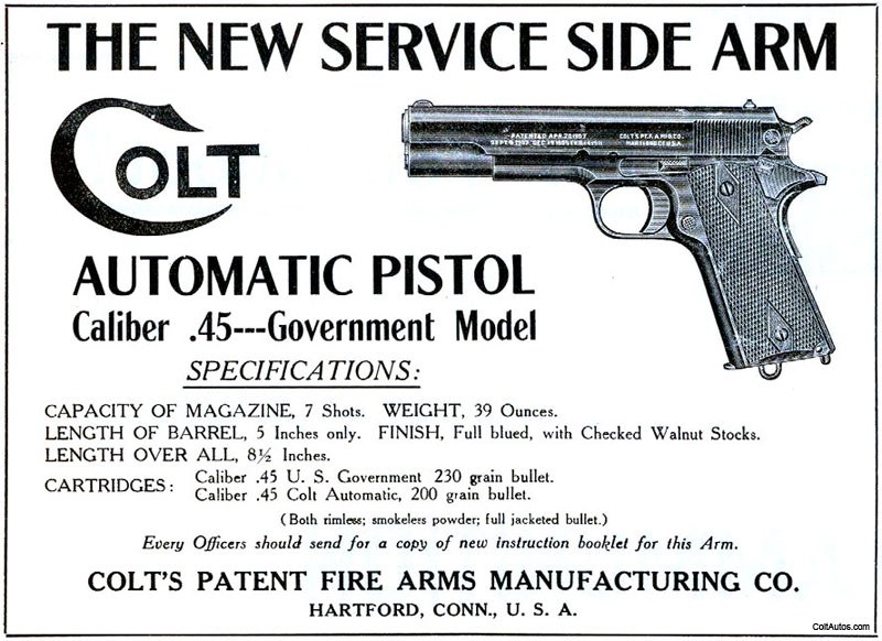 Colt advertisement, about 1912: The New Service Side Arm, Colt Automatic Pistol, Caliber .45 Government Model, with a specifications table